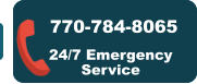 770-784-8065 24/7 Emergency Service